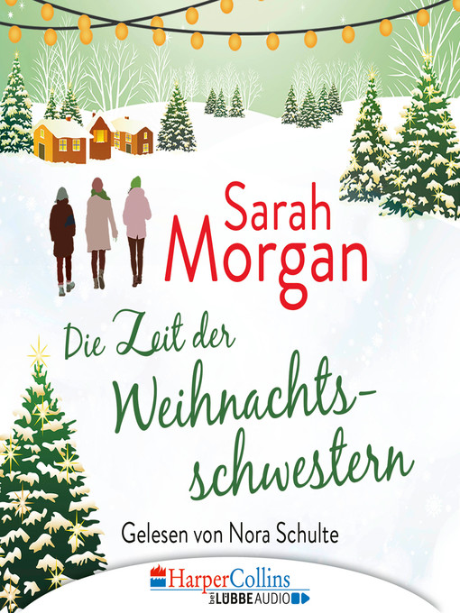 Title details for Die Zeit der Weihnachtsschwestern by Sarah Morgan - Available